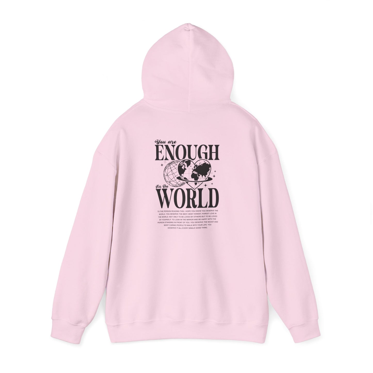 You Are Enough for the World Unisex Hooded Sweatshirt