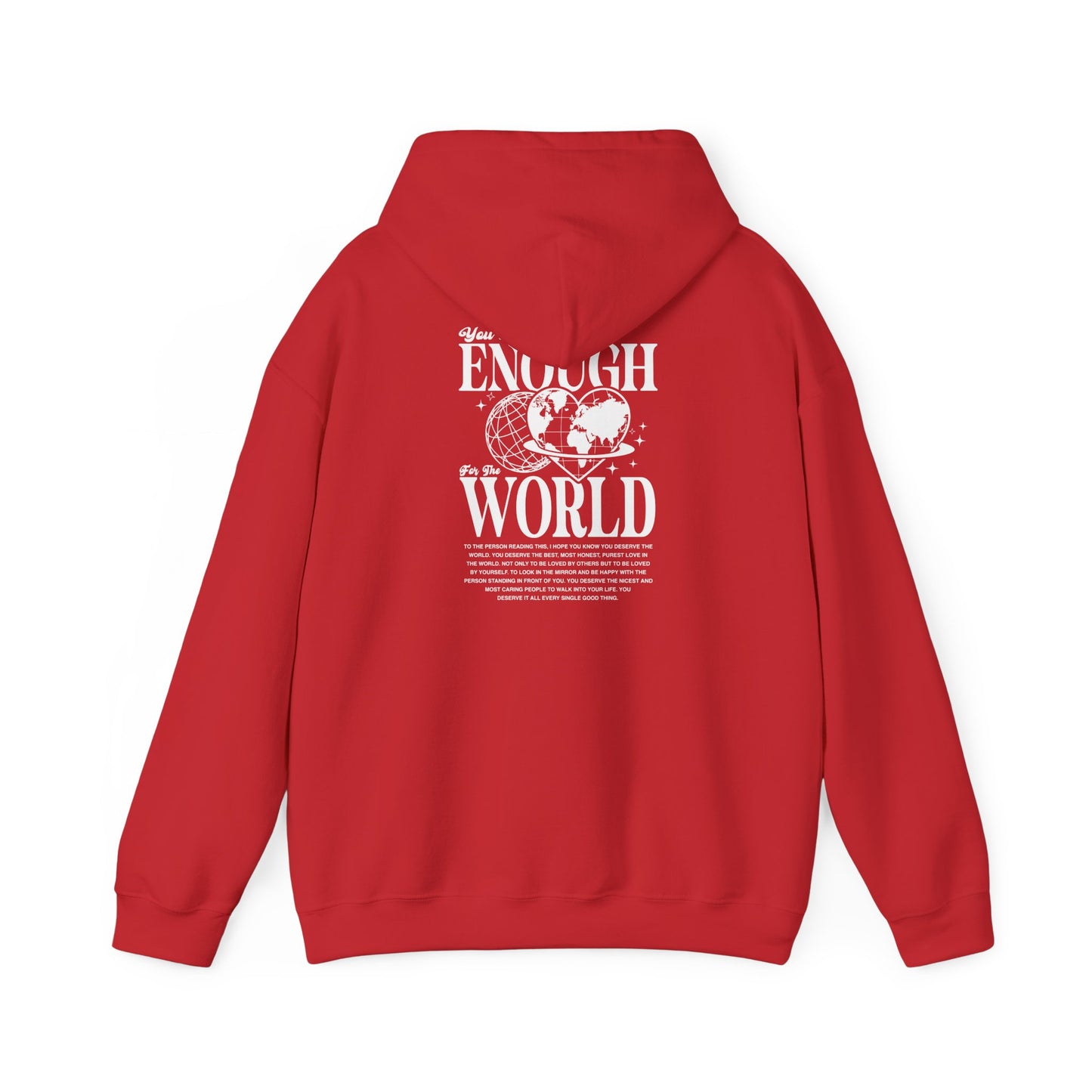 You are enough for the world Unisex Hooded Sweatshirt