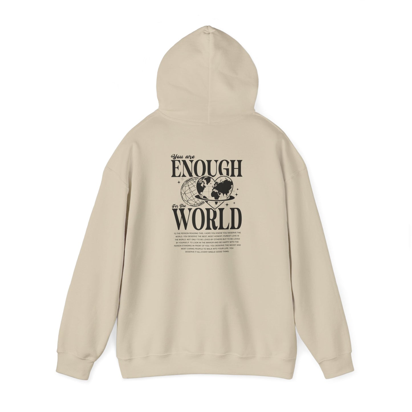 You Are Enough for the World Unisex Hooded Sweatshirt