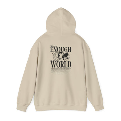 You Are Enough for the World Unisex Hooded Sweatshirt