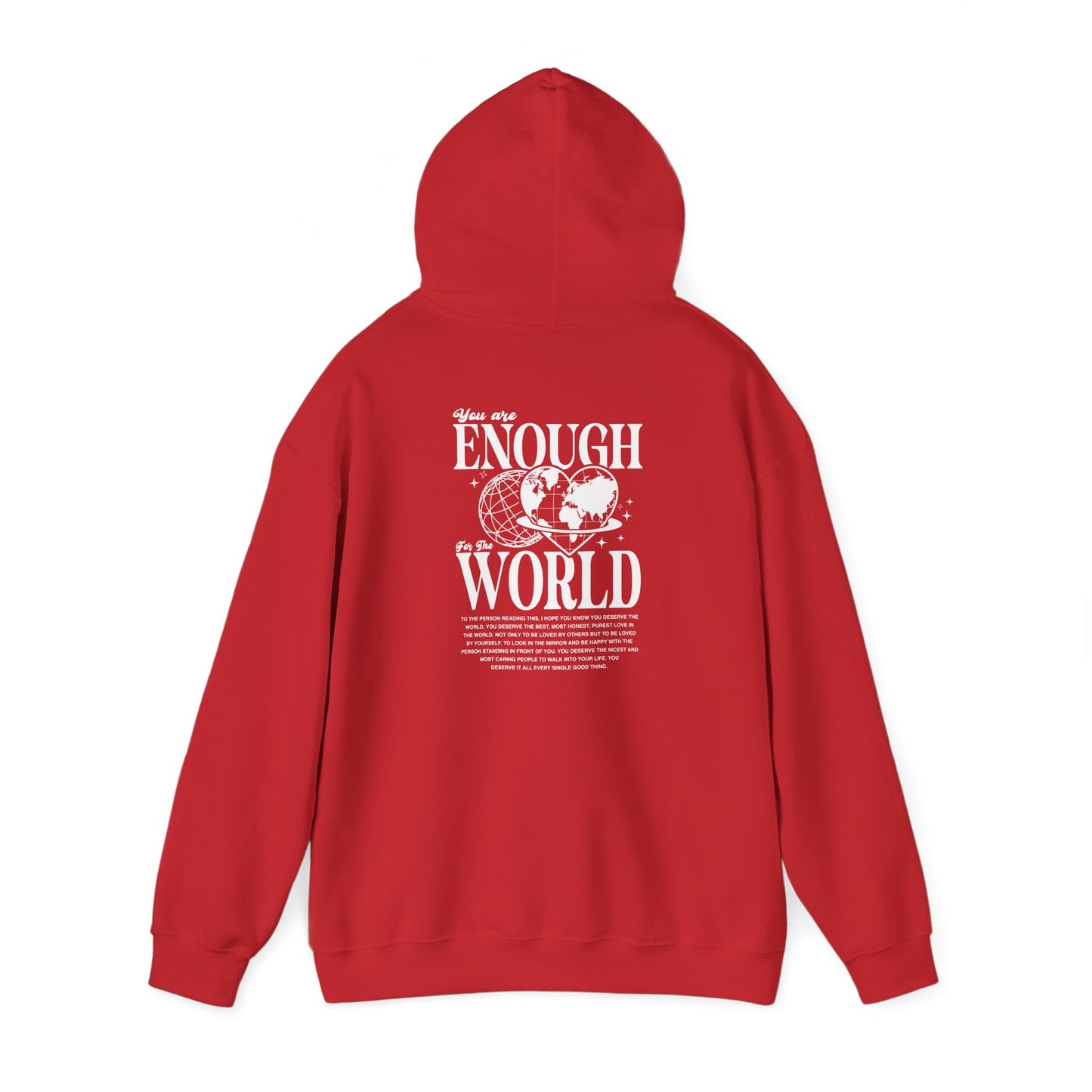 You are enough for the world Unisex Hooded Sweatshirt