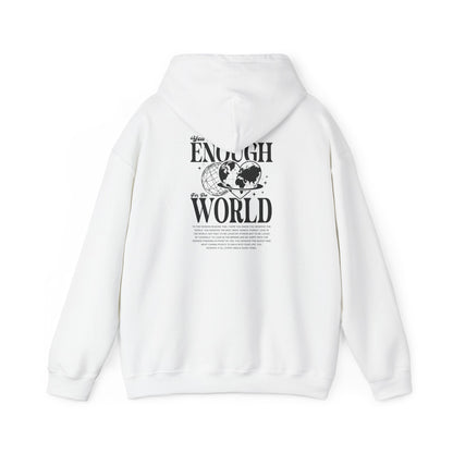 You Are Enough for the World Unisex Hooded Sweatshirt