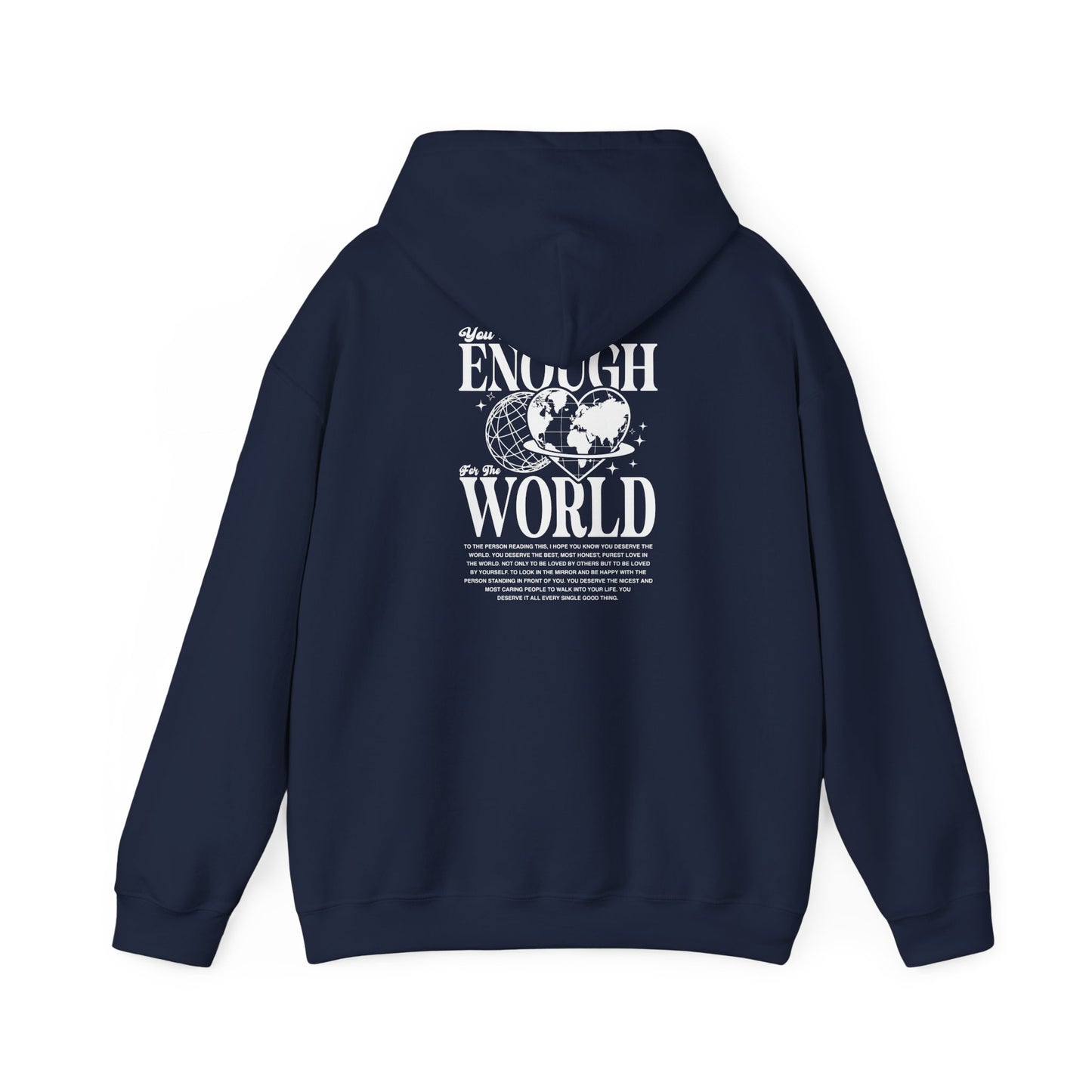 You are enough for the world Unisex Hooded Sweatshirt