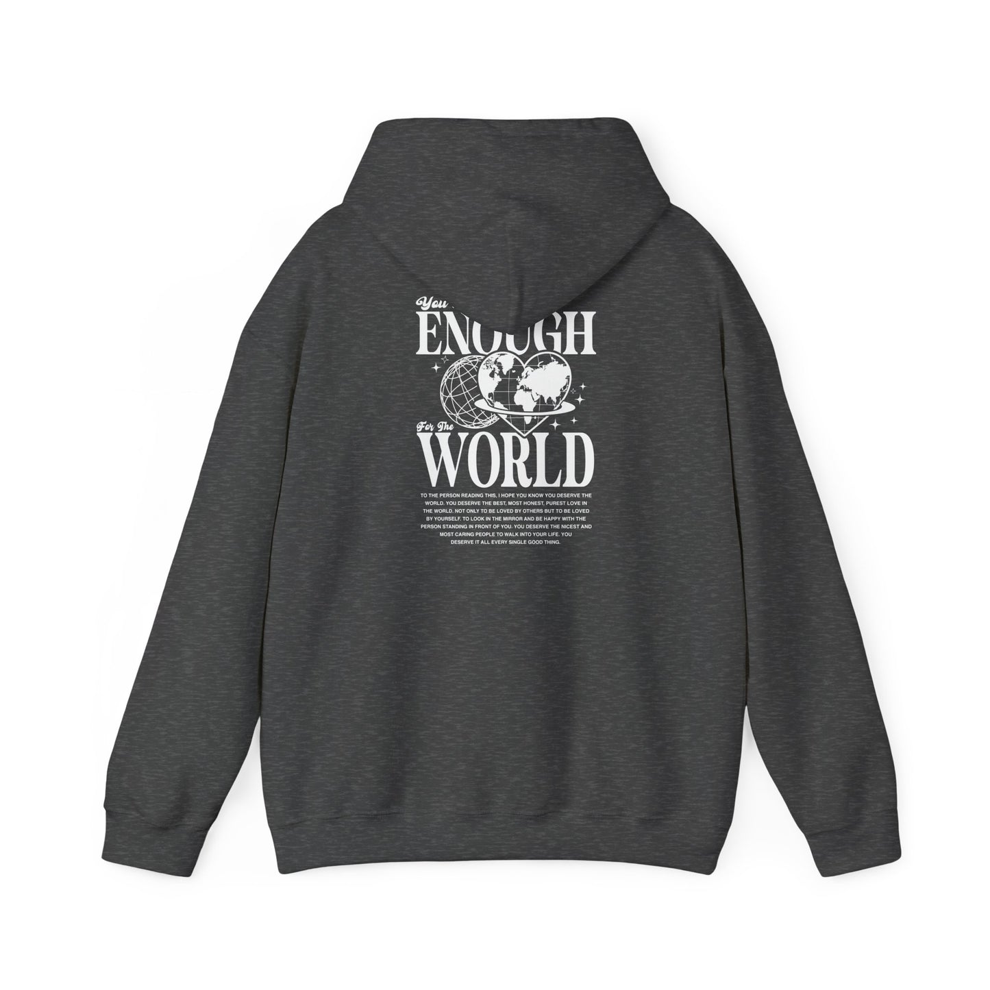 You are enough for the world Unisex Hooded Sweatshirt
