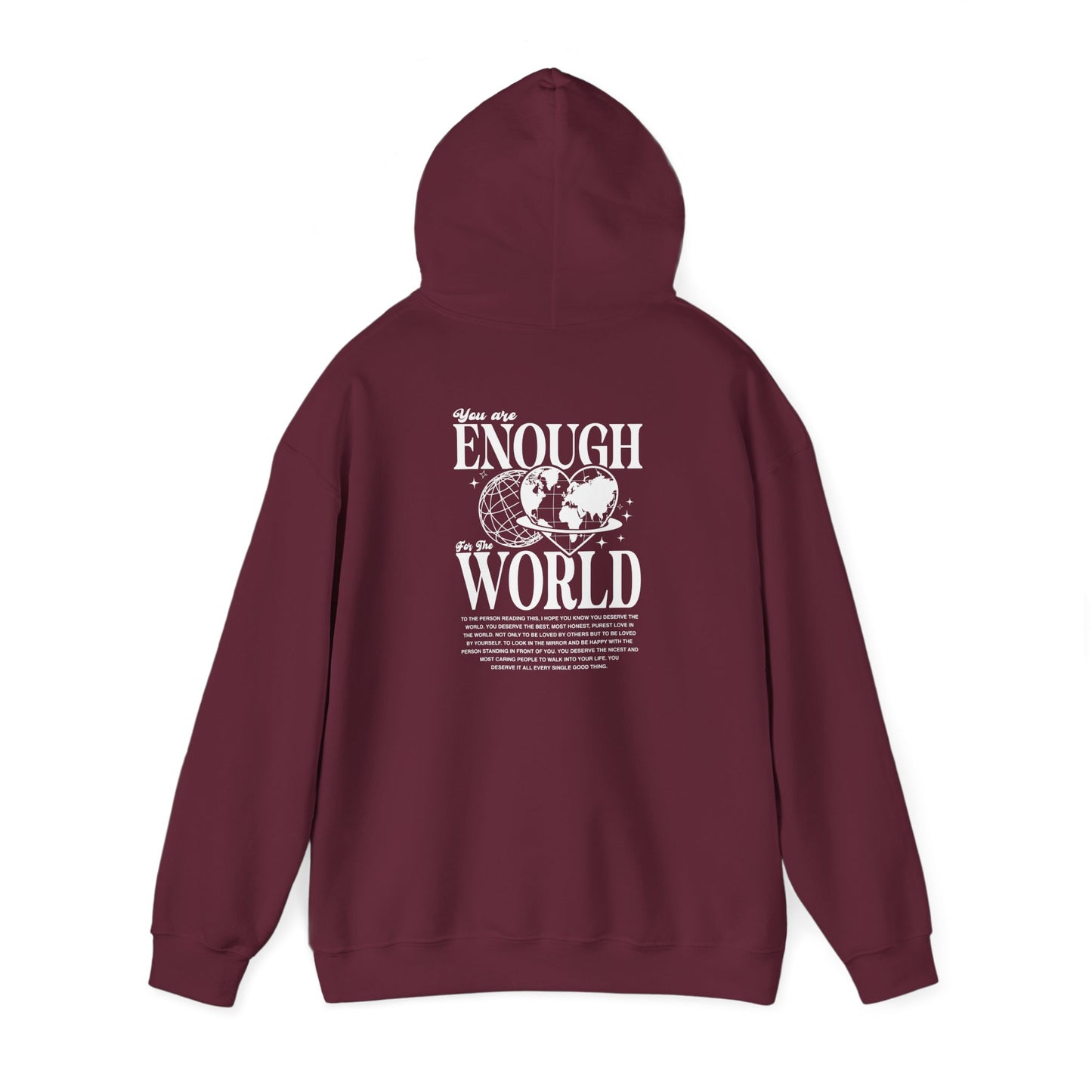 You are enough for the world Unisex Hooded Sweatshirt