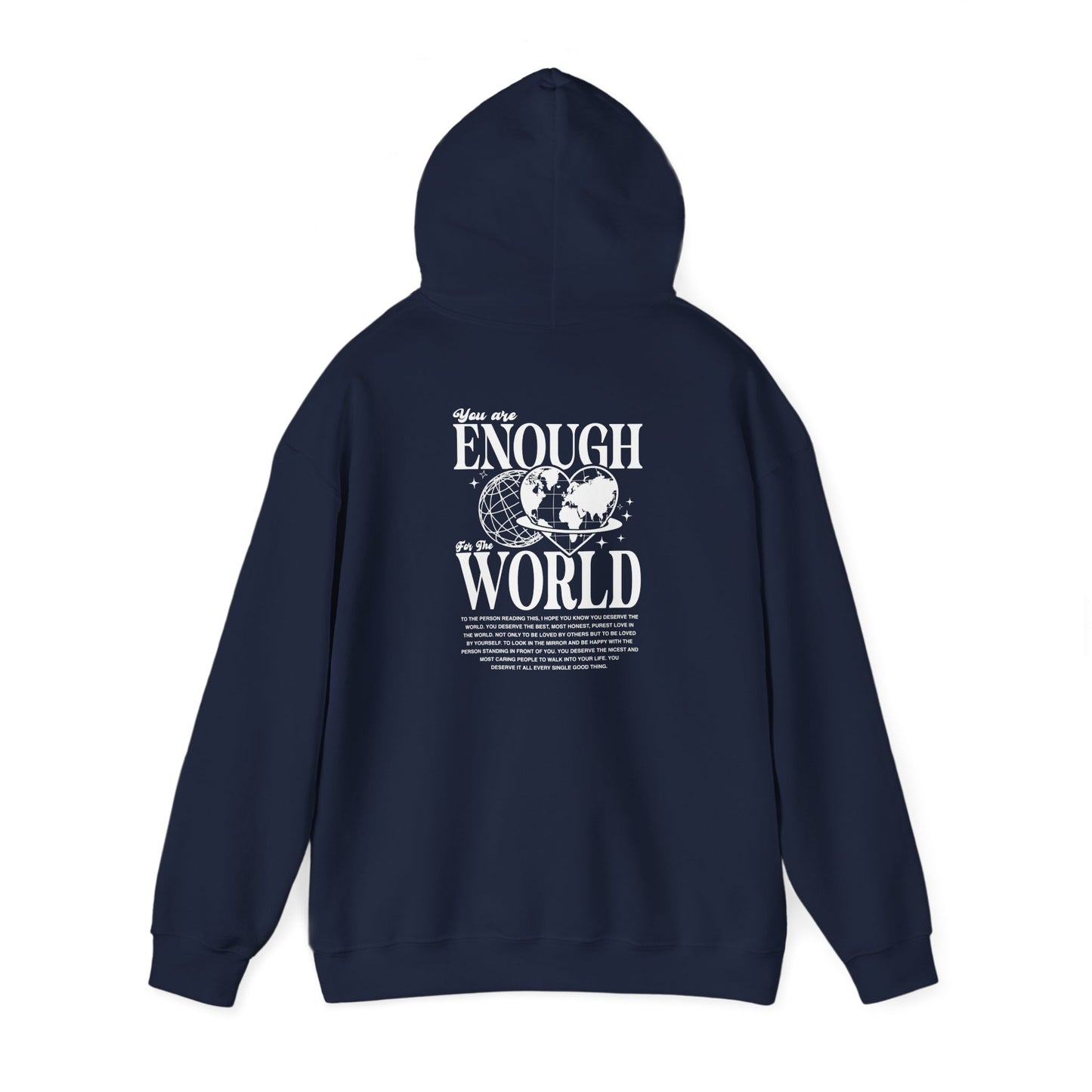 You are enough for the world Unisex Hooded Sweatshirt