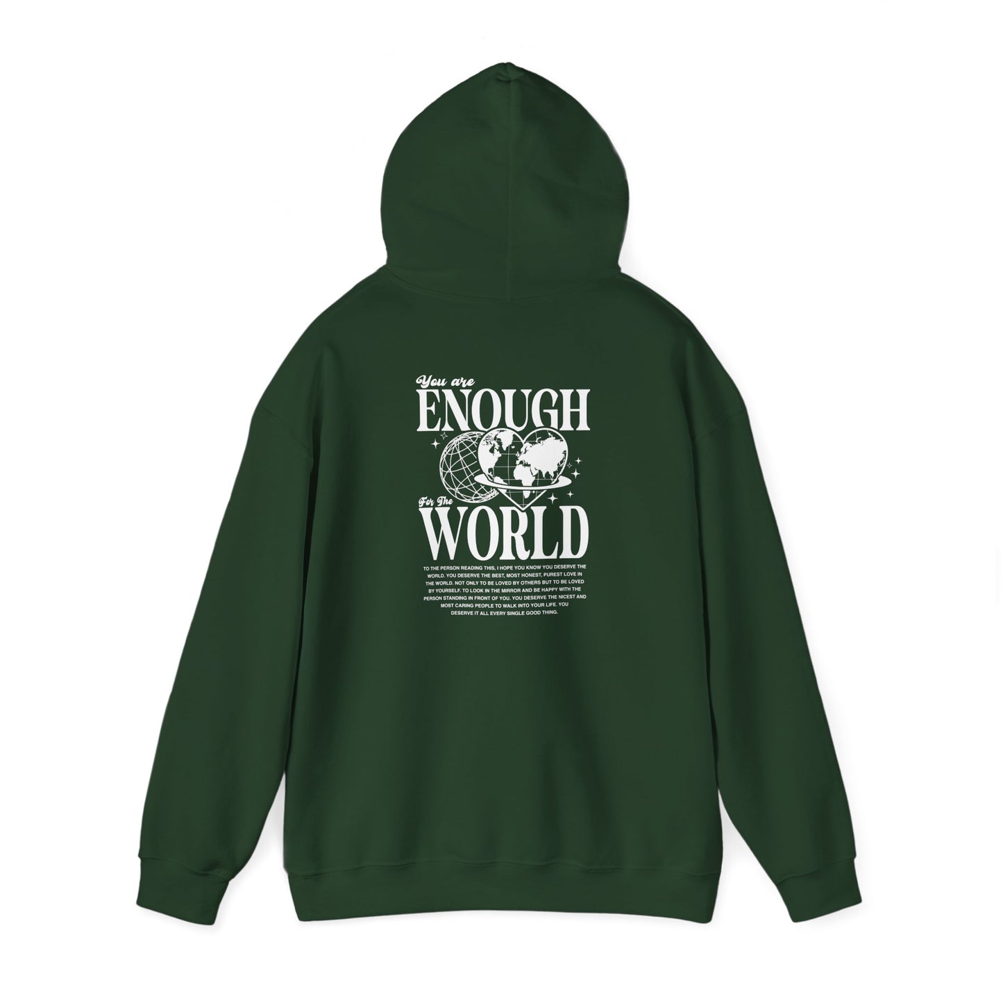 You are enough for the world Unisex Hooded Sweatshirt