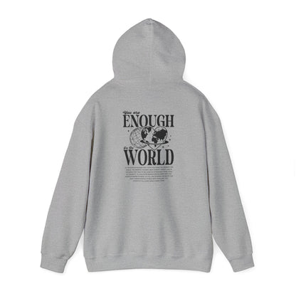 You Are Enough for the World Unisex Hooded Sweatshirt