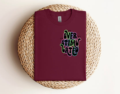 Overstimulated Neon Shirt