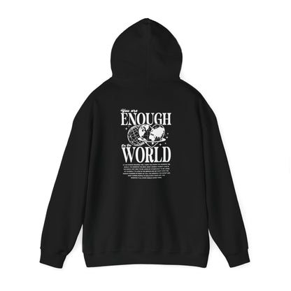 You are enough for the world Unisex Hooded Sweatshirt
