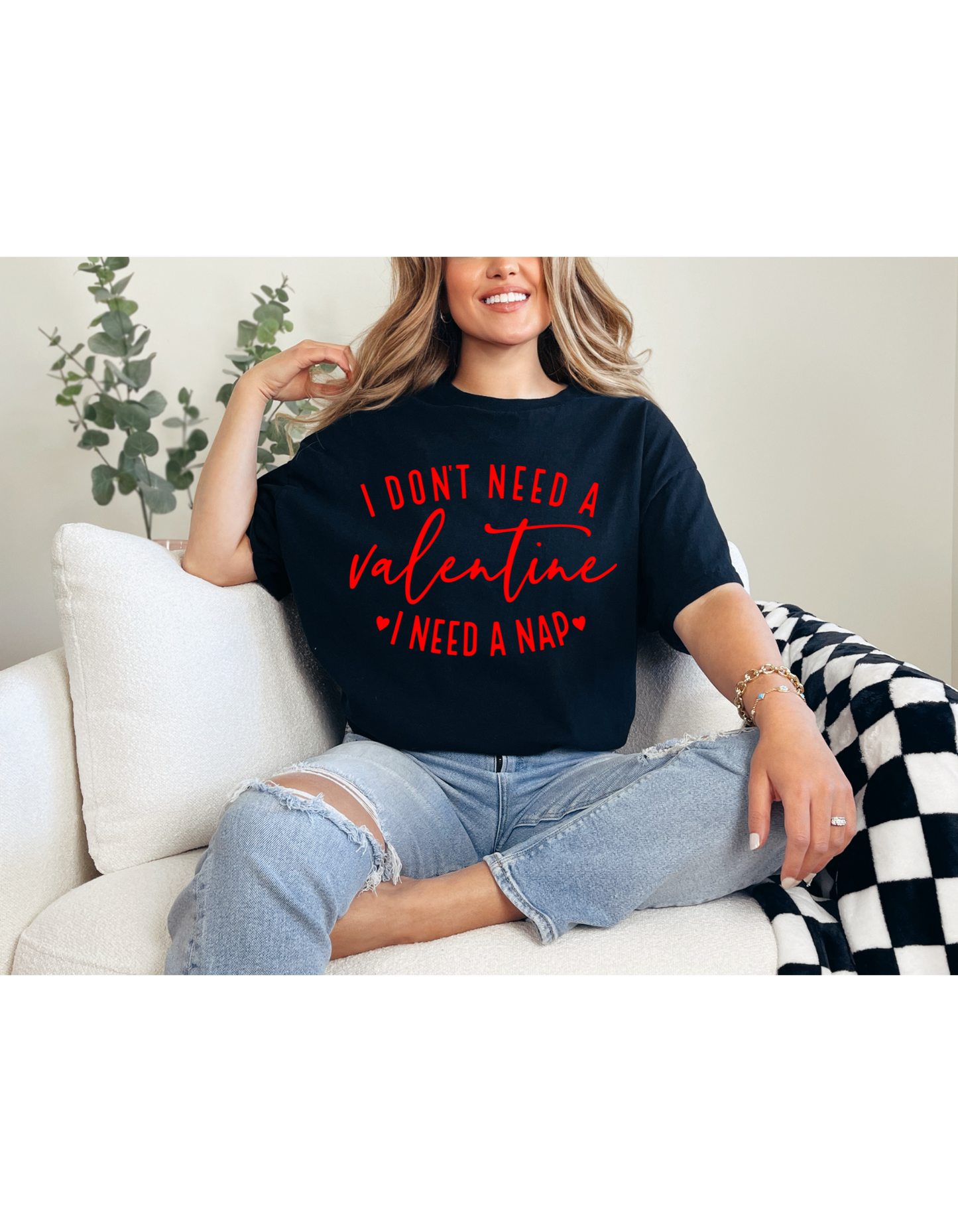 I Don't Need A Valentine I Need a Nap Red Lettering Shirt