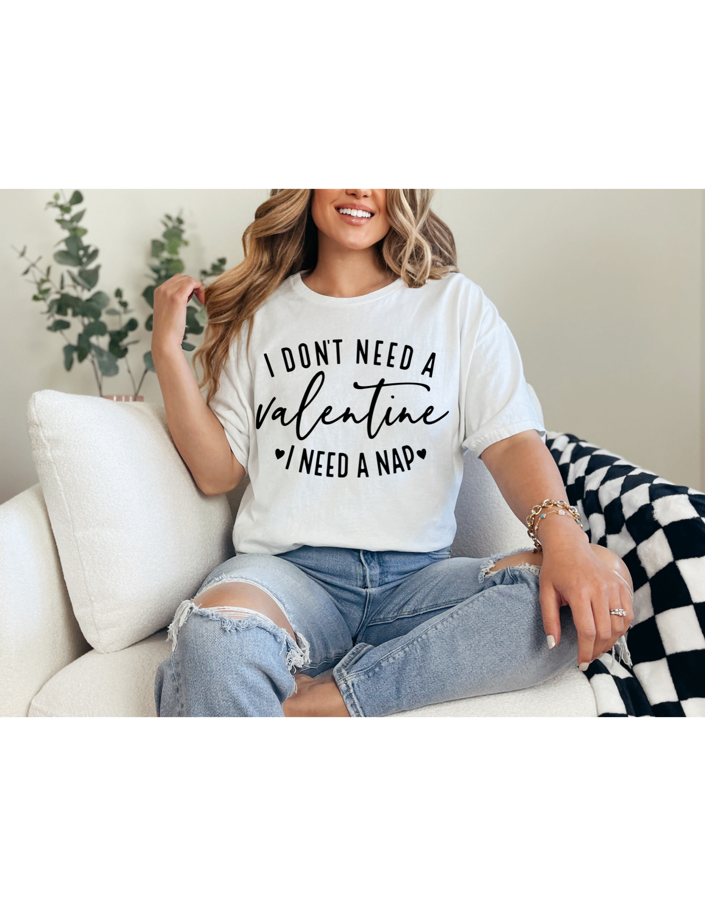 I Don't Need A Valentine I Need a Nap Black Lettering Shirt