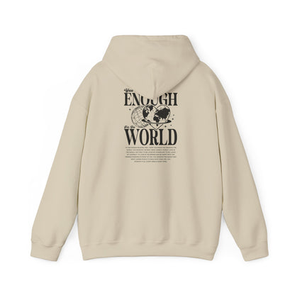 You Are Enough for the World Unisex Hooded Sweatshirt