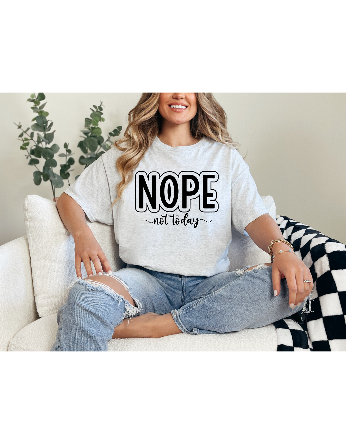Nope Not Today Shirt