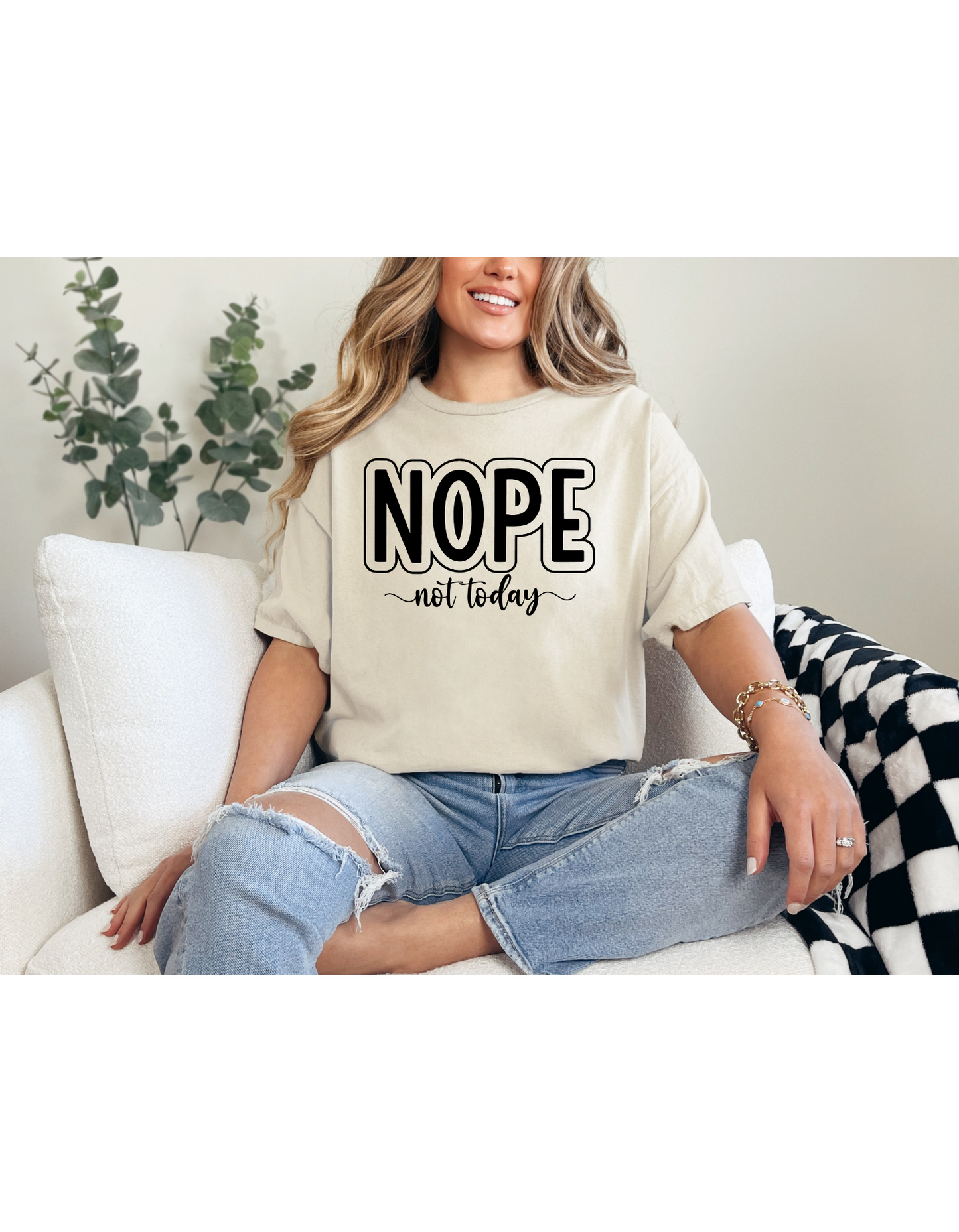 Nope Not Today Shirt