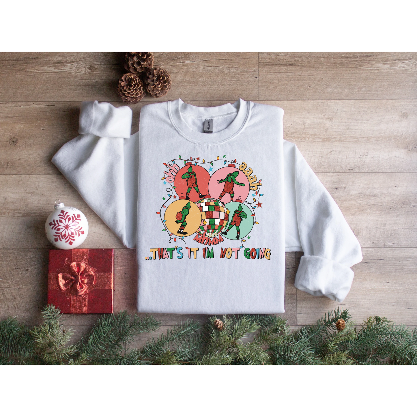 That’s it i’m not going Christmas Sweatshirt