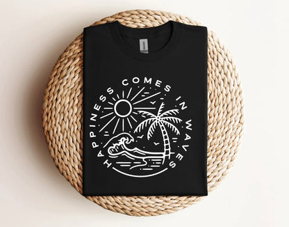 Happiness comes in waves shirt