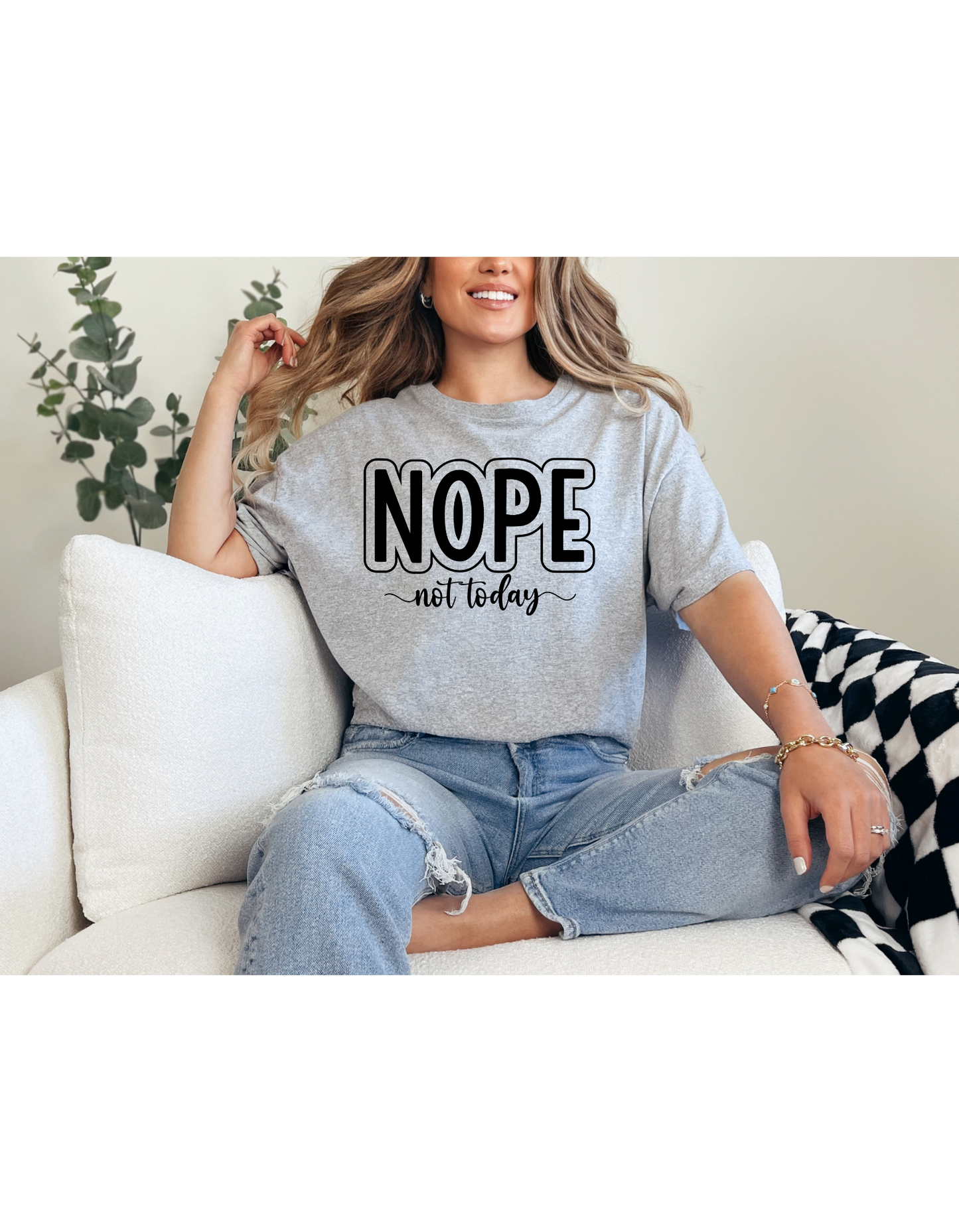 Nope Not Today Shirt