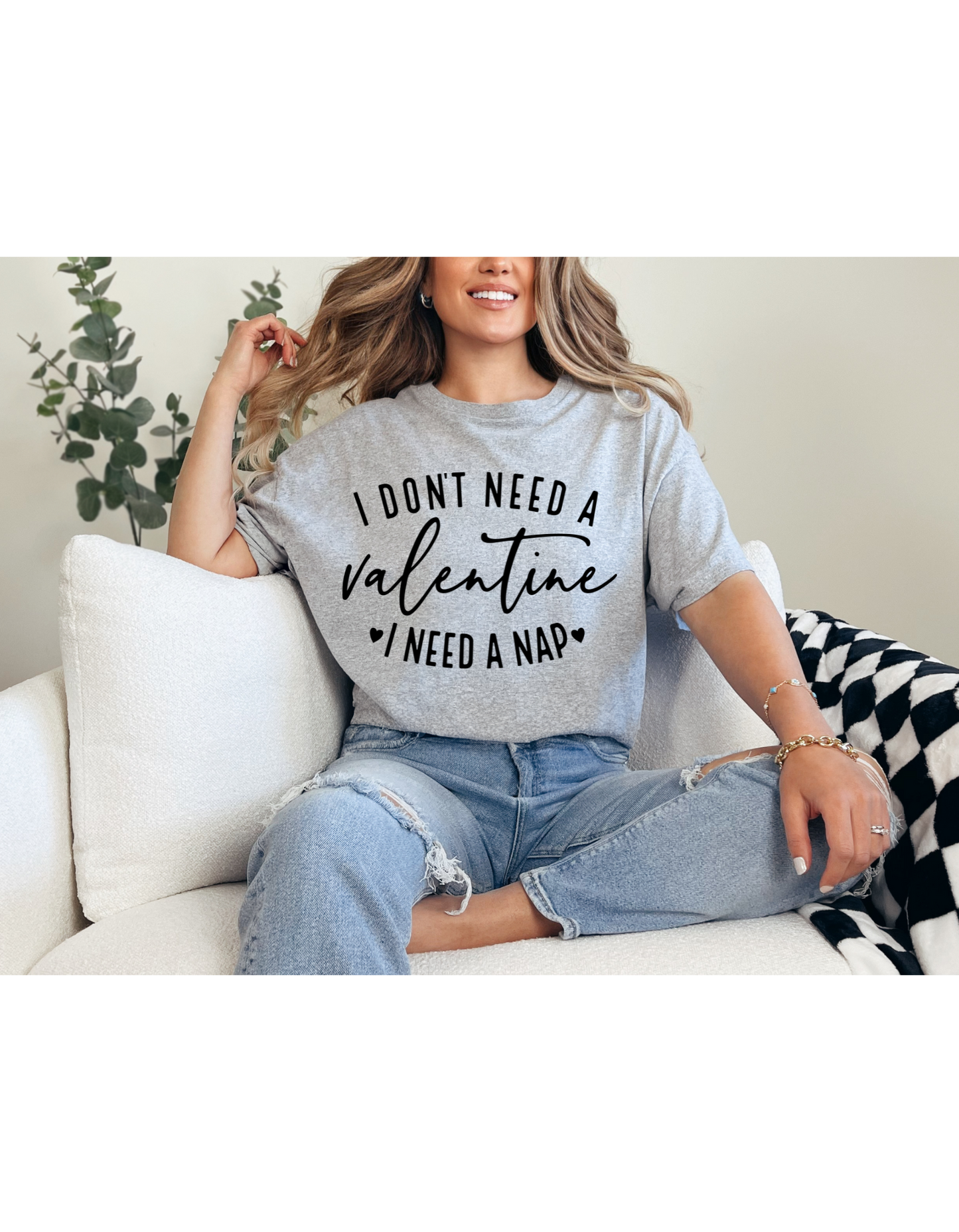 I Don't Need A Valentine I Need a Nap Black Lettering Shirt