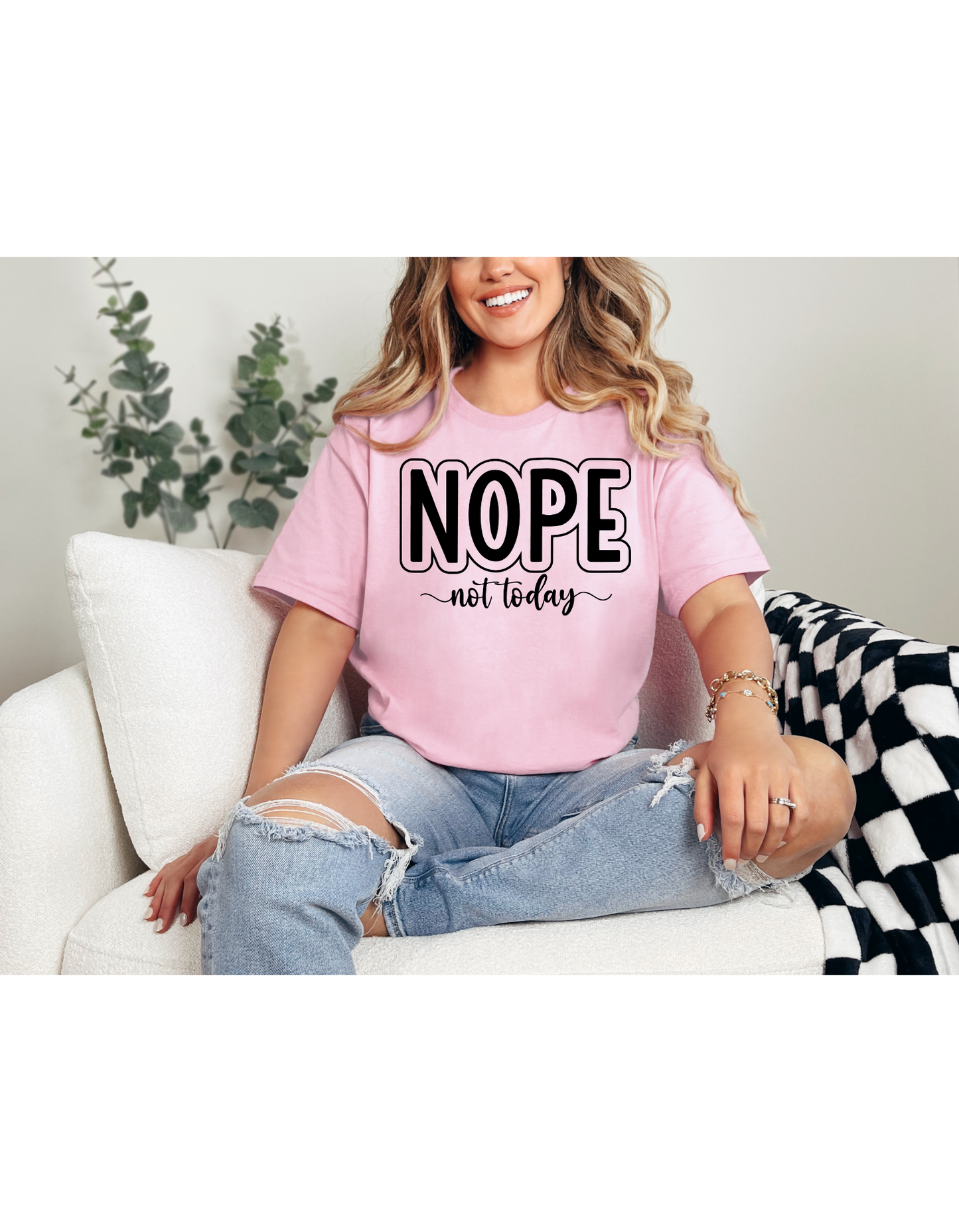 Nope Not Today Shirt