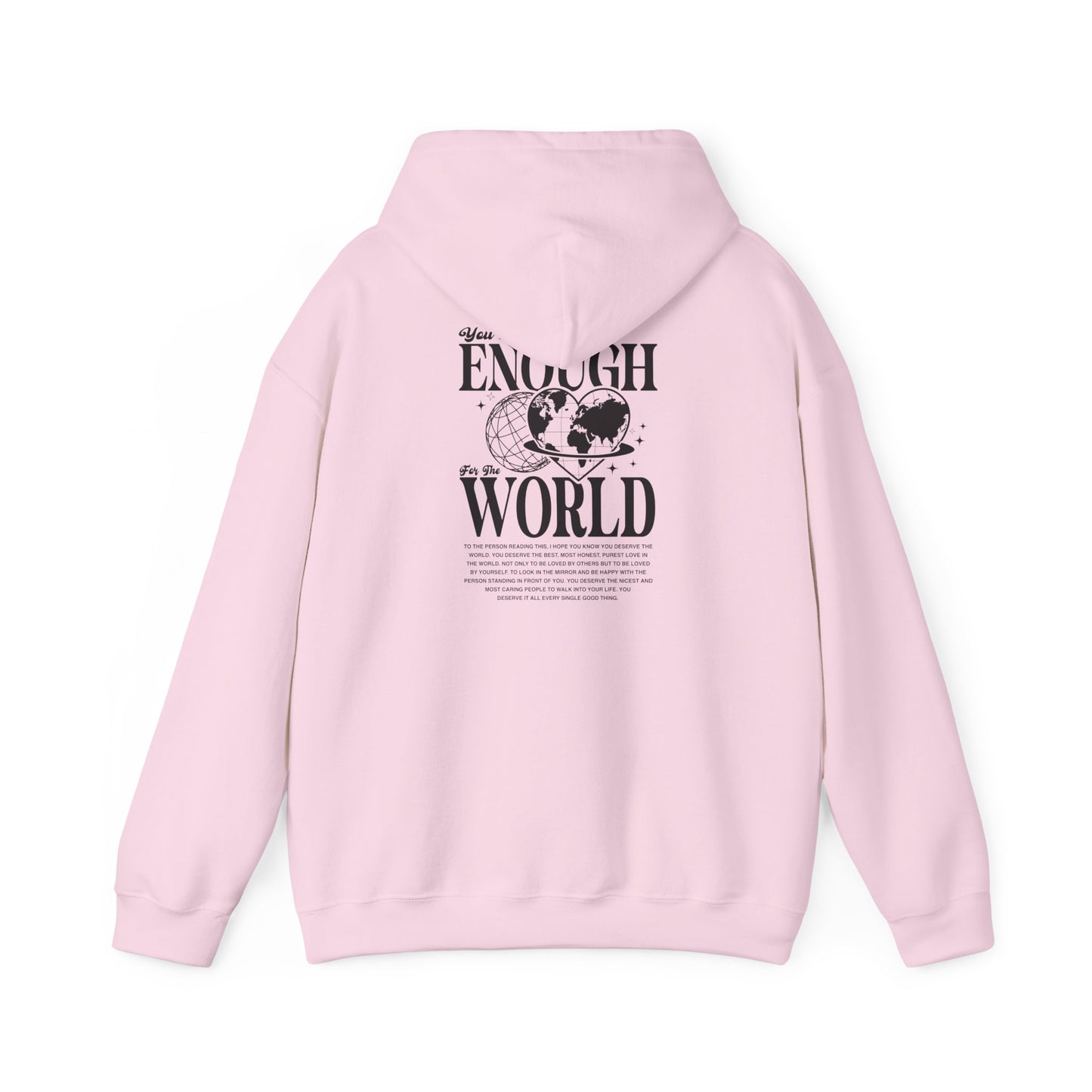 You Are Enough for the World Unisex Hooded Sweatshirt