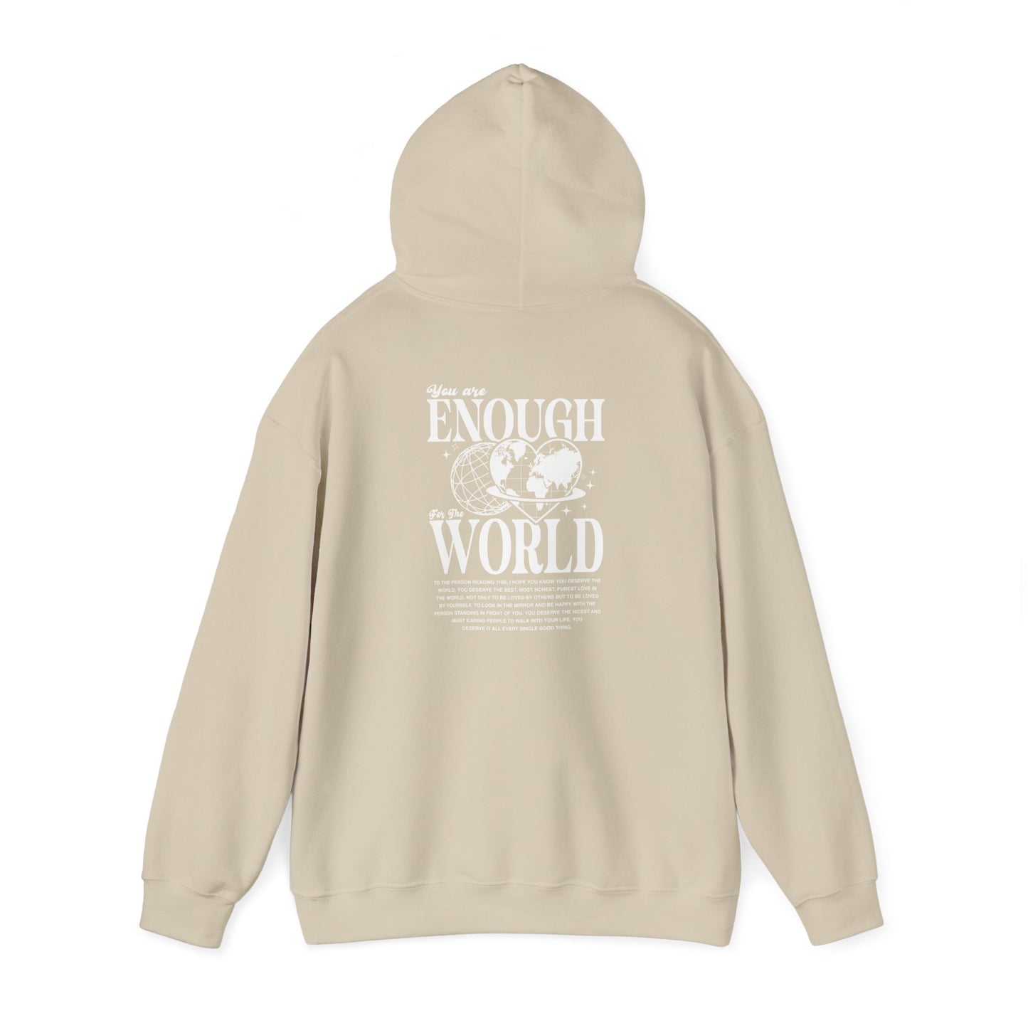 You are enough for the world Unisex Hooded Sweatshirt