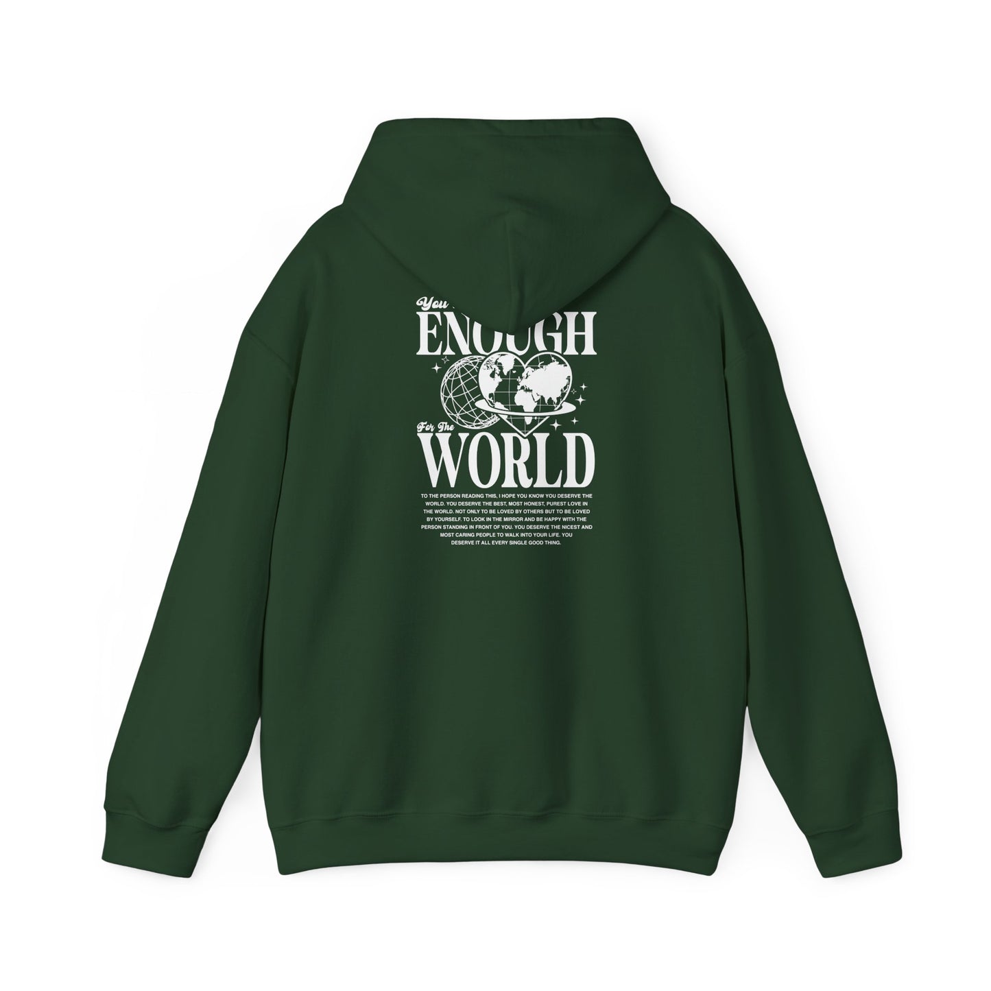 You are enough for the world Unisex Hooded Sweatshirt