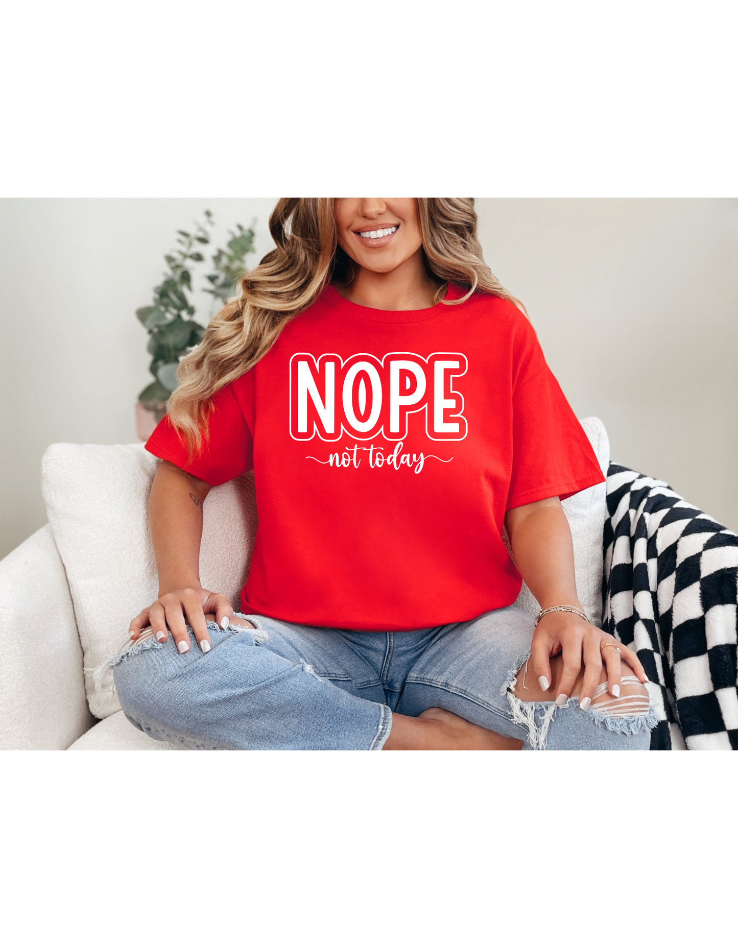 Nope Not Today Shirt