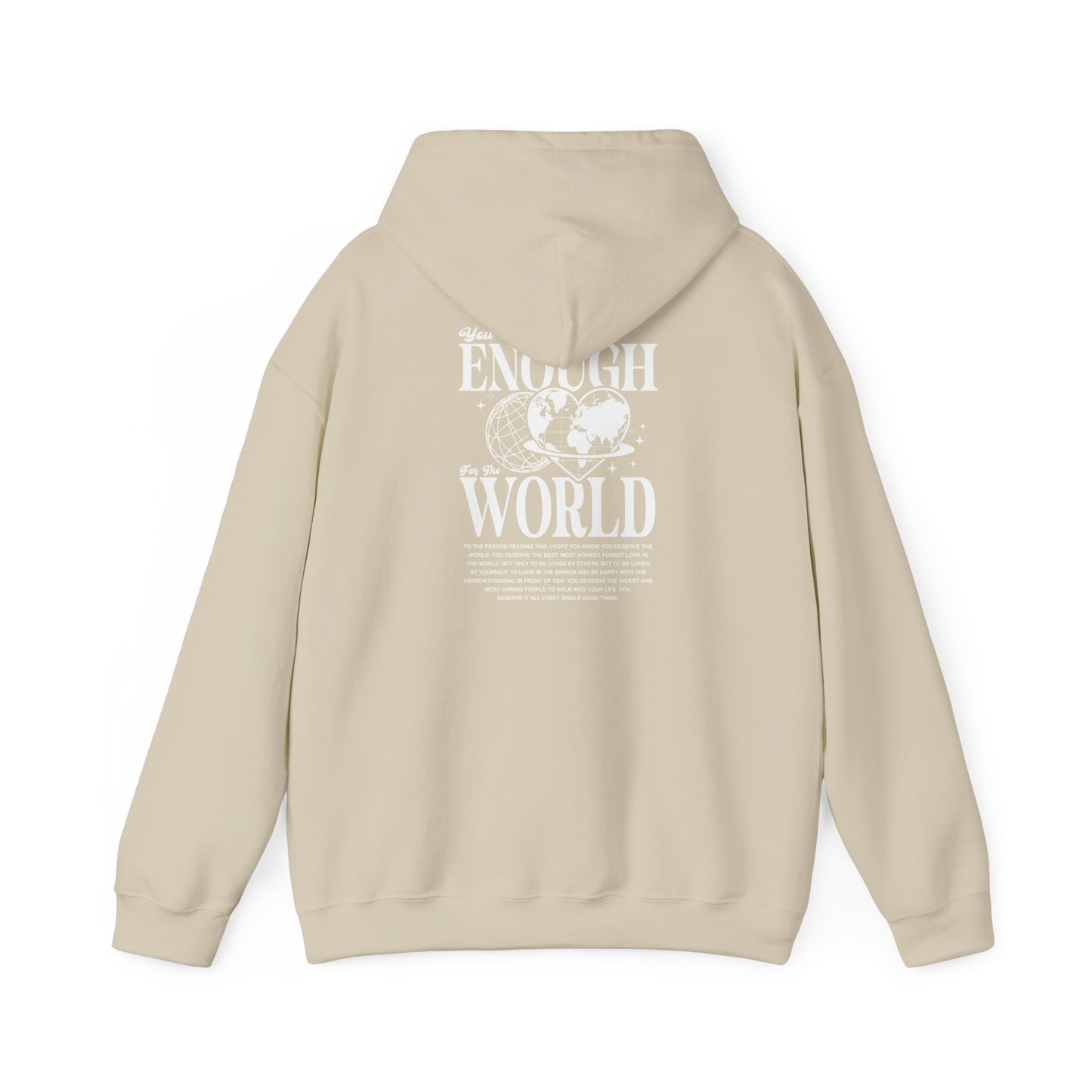 You are enough for the world Unisex Hooded Sweatshirt