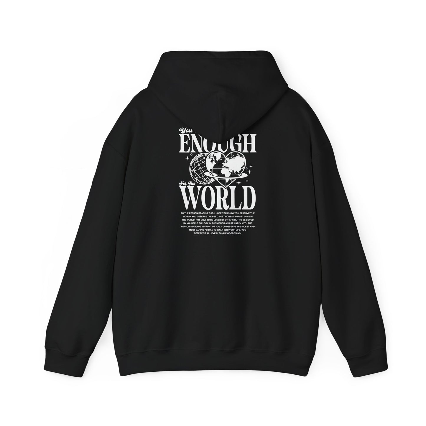 You are enough for the world Unisex Hooded Sweatshirt