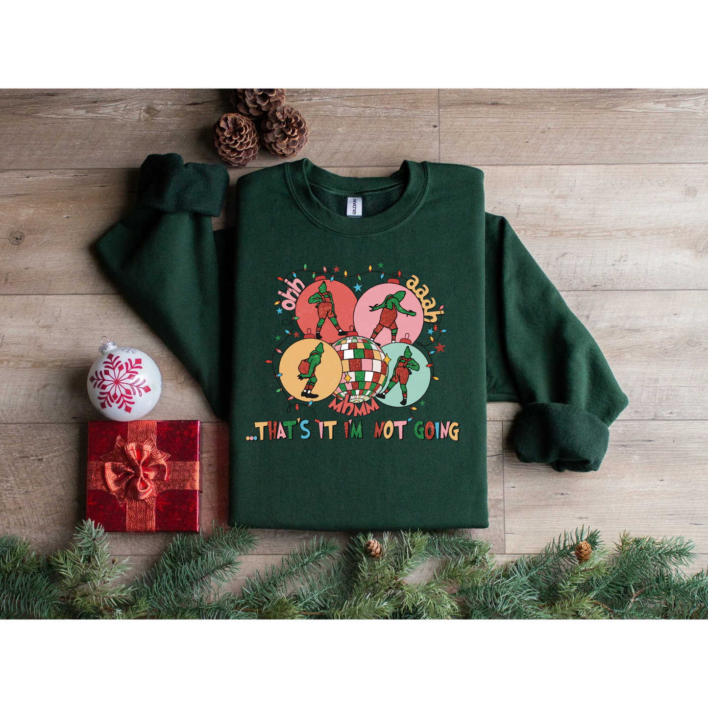 That’s it i’m not going Christmas Sweatshirt