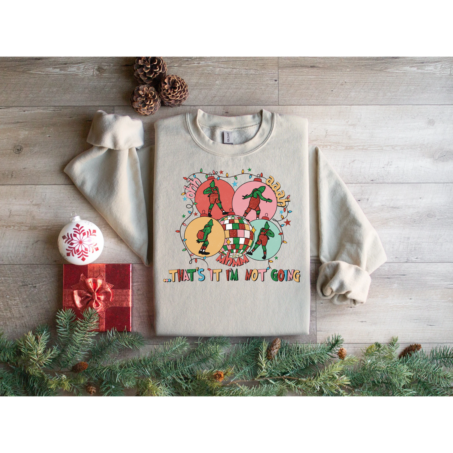 That’s it i’m not going Christmas Sweatshirt